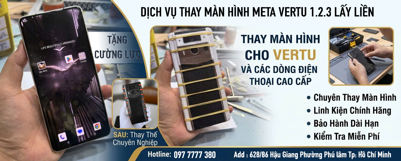 Thay màn hình Vertu Meta 1 2 chính hãng tại TP.HCM